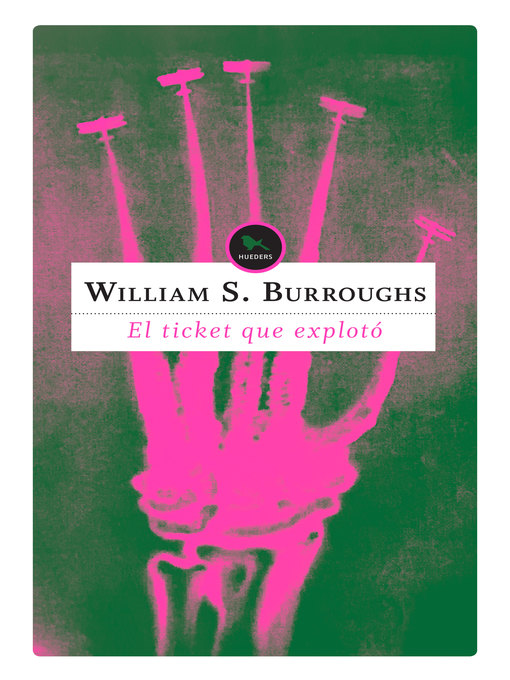 Title details for El ticket que explotó by William S. Burroughs - Available